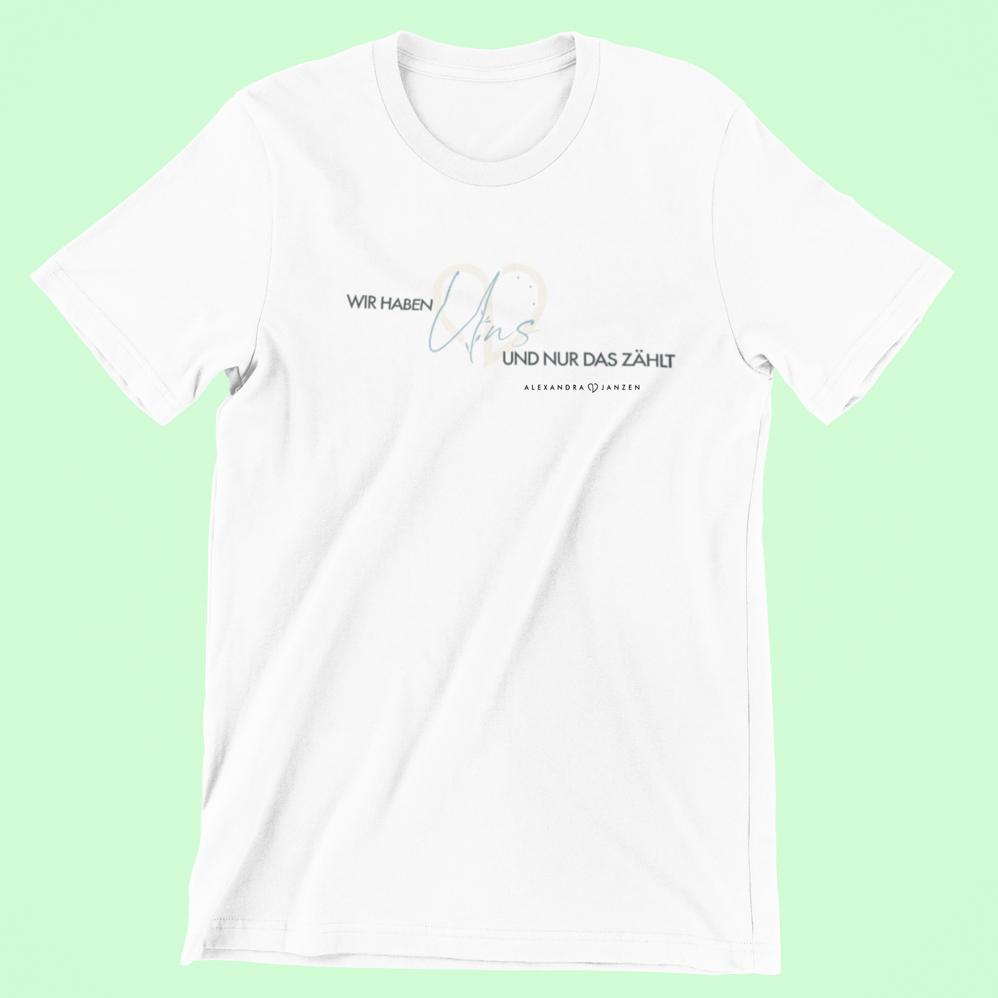 "Wir haben uns" - T Shirt